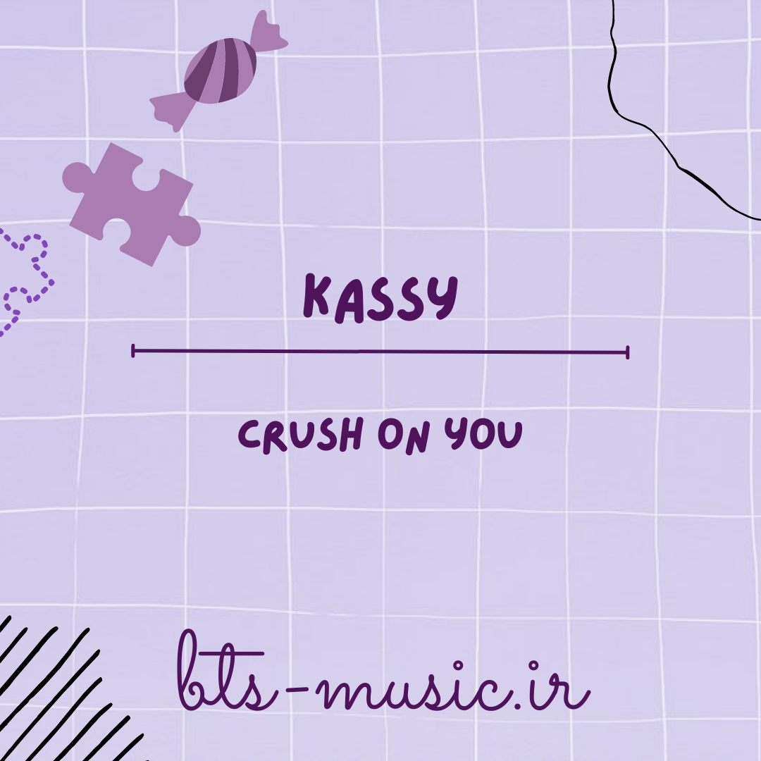دانلود آهنگ Crush on you Kassy